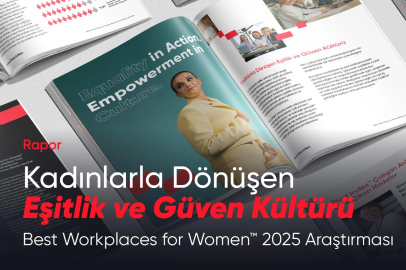 Great Place To Work® Türkiye, Best Workplaces for Women™ 2025 Raporunu Yayınladı
